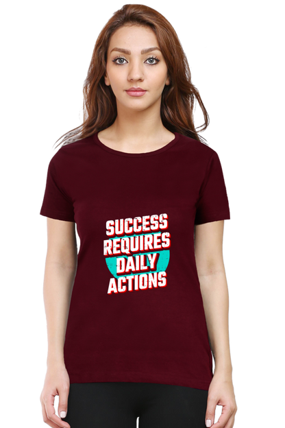 Success Requires Daily Actions Women's T-shirt