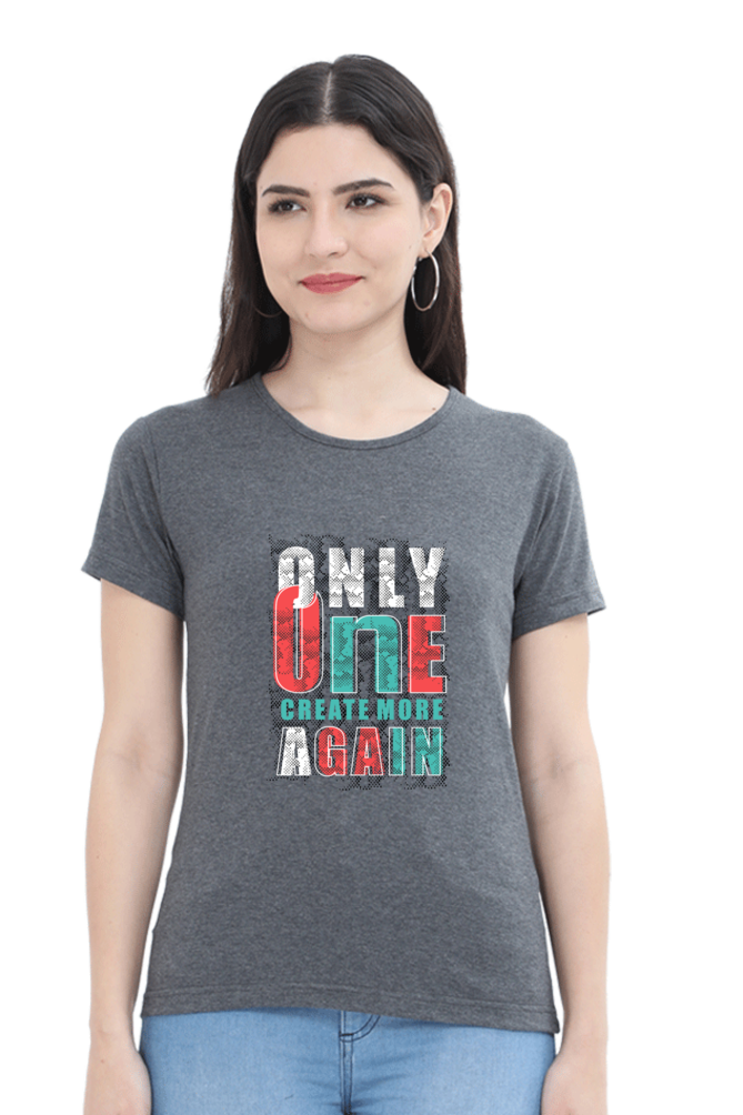 Only One Create More Again Women's T-shirt