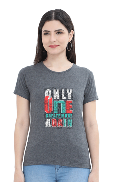 Only One Create More Again Women's T-shirt