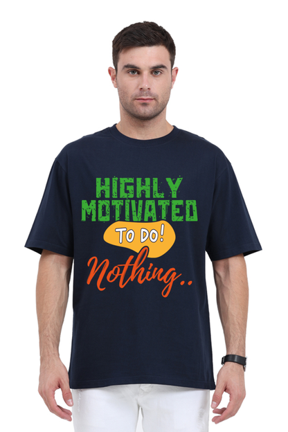 Highly Motivated To Do Nothing Unisex Oversized T-shirt