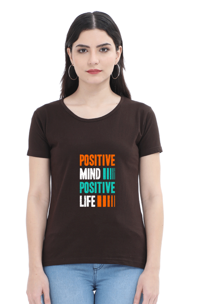 Positive Mind Positive Life Women's T-shirt