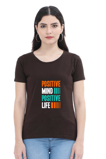 Positive Mind Positive Life Women's T-shirt