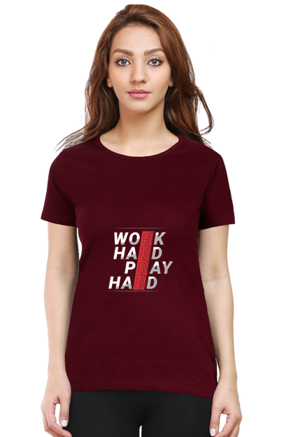 Work Hard Play Hard Women's T-shirt