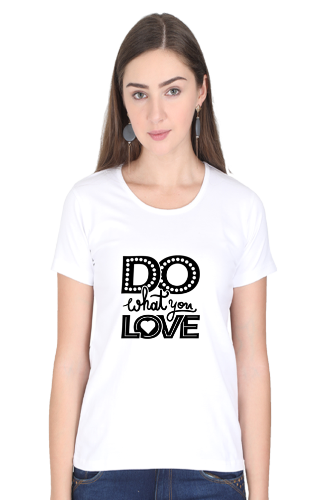 Do What You Love Women's T-Shirt