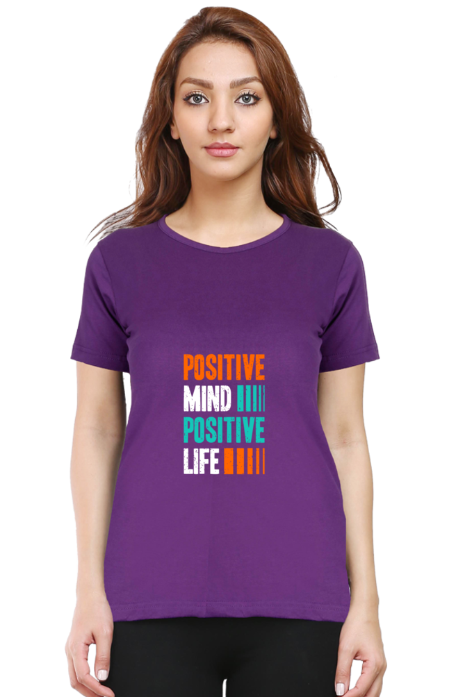 Positive Mind Positive Life Women's T-shirt