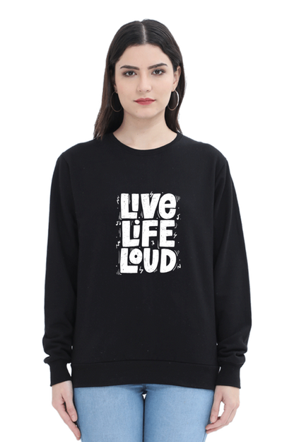 Live Life Loud Unisex Sweatshirt