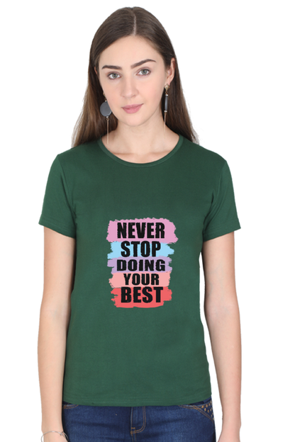 Never Stop Doing Your Best Women's T-shirt