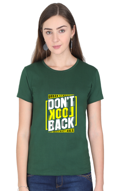 Don’t Look Back Women’s T-Shirt - Bottle Green / S