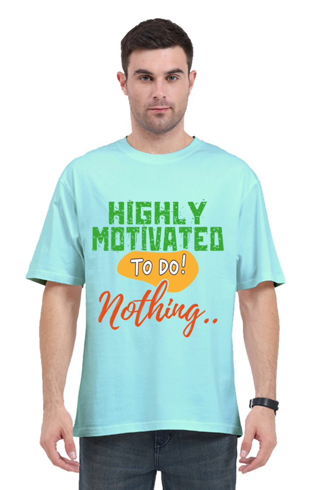 Highly Motivated To Do Nothing Unisex Oversized T-shirt