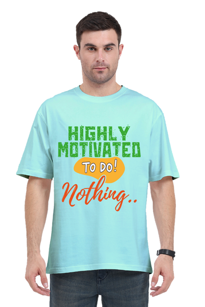 Highly Motivated To Do Nothing Unisex Oversized T-shirt