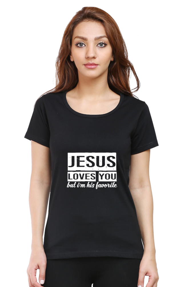 Jesus Loves You But I'm His Favourite