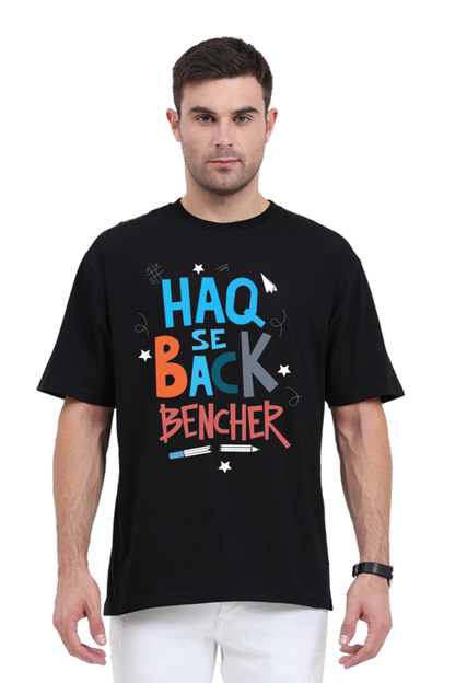 Haq Se Back Bencher Unisex Oversized T-shirt