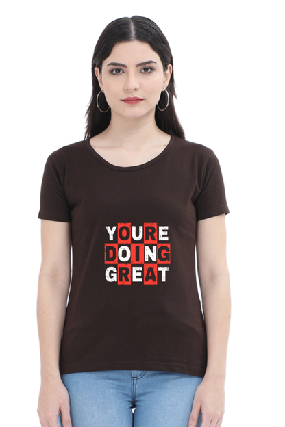 You're Doing Great Women's T-shirt