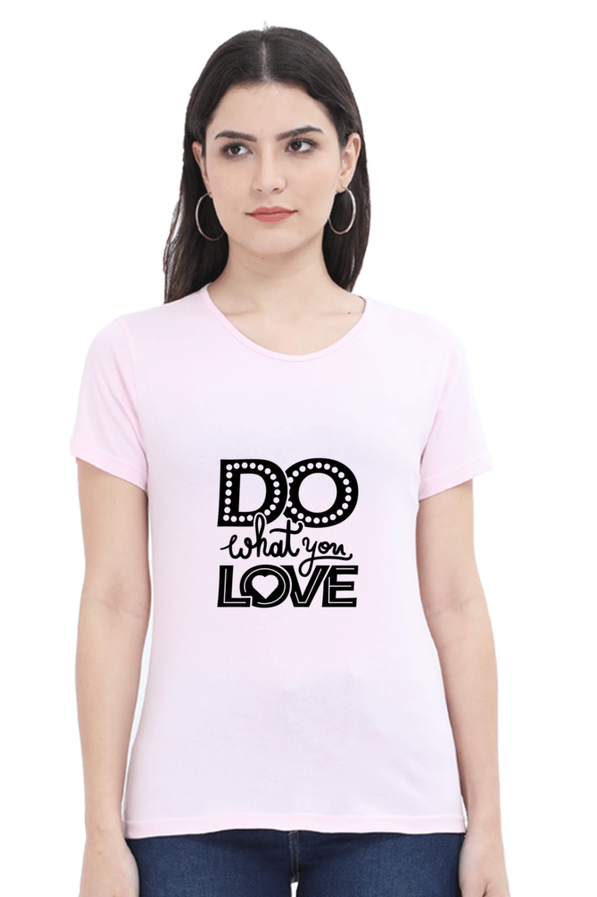 Do What You Love Women’s T-Shirt - Light Baby Pink / S