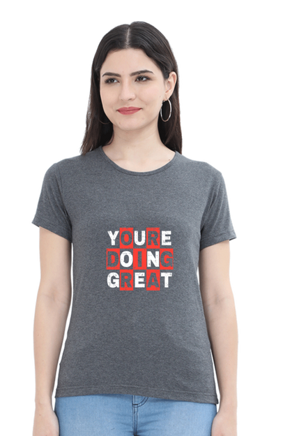 You're Doing Great Women's T-shirt