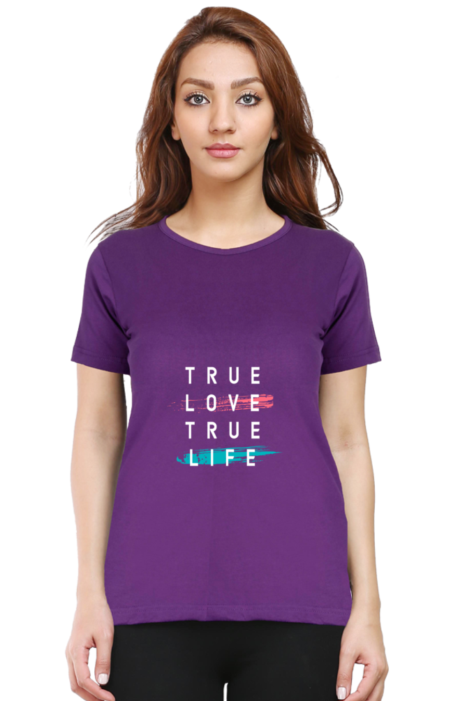 True Love True Life Women's T-shirt