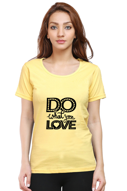 Do What You Love Women’s T-Shirt - Yellow / S