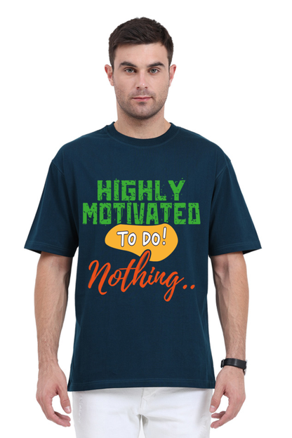 Highly Motivated To Do Nothing Unisex Oversized T-shirt