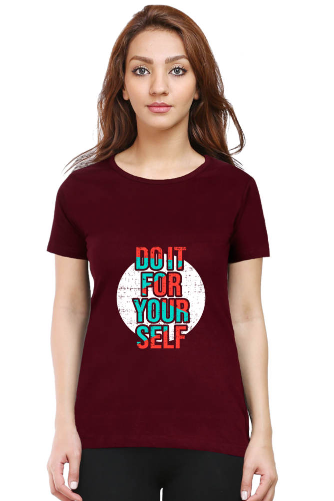 Do It For Yourself Women’s T-Shirt - Maroon / XL