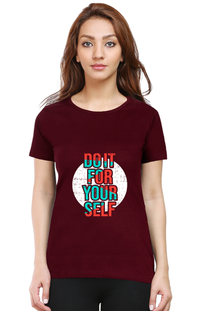 Do It For Yourself Women's T-Shirt