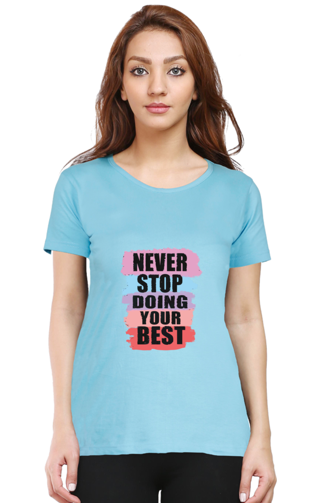 Never Stop Doing Your Best Women's T-shirt