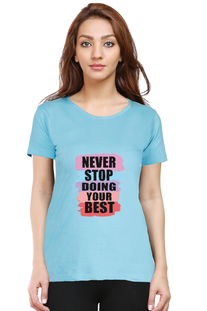 Never Stop Doing Your Best Women's T-shirt