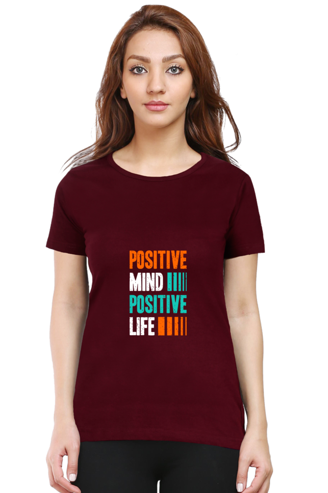 Positive Mind Positive Life Women's T-shirt