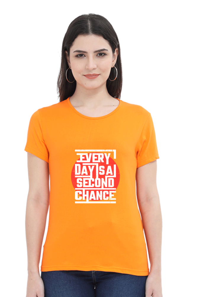 Every Day Is A Second Chance Women's T-shirt