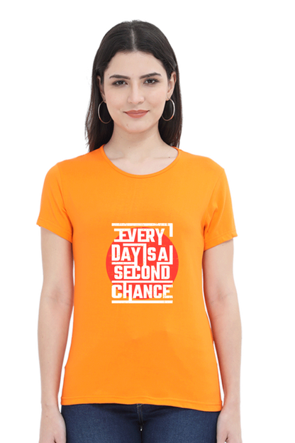 Every Day Is A Second Chance Women's T-shirt