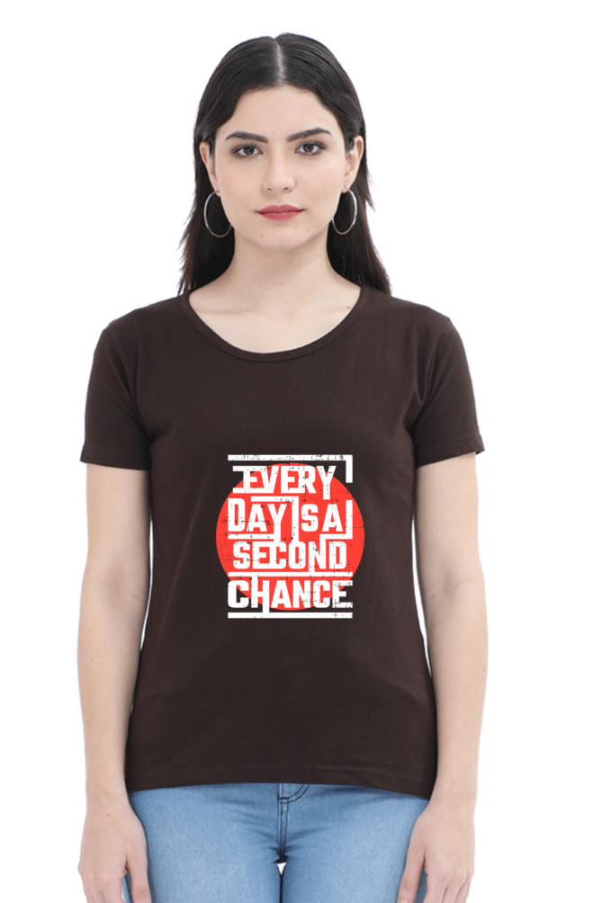 Every Day Is A Second Chance Women's T-shirt