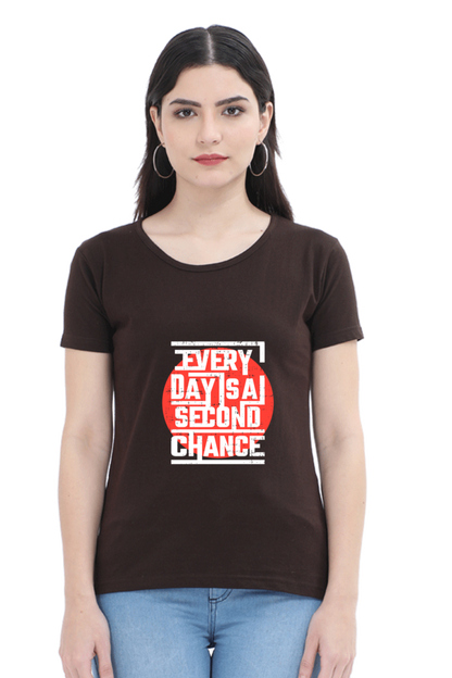 Every Day Is A Second Chance Women's T-shirt