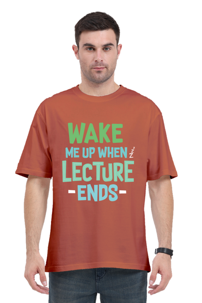 Wake Me Up When Lecture Ends Unisex Oversized T-shirt