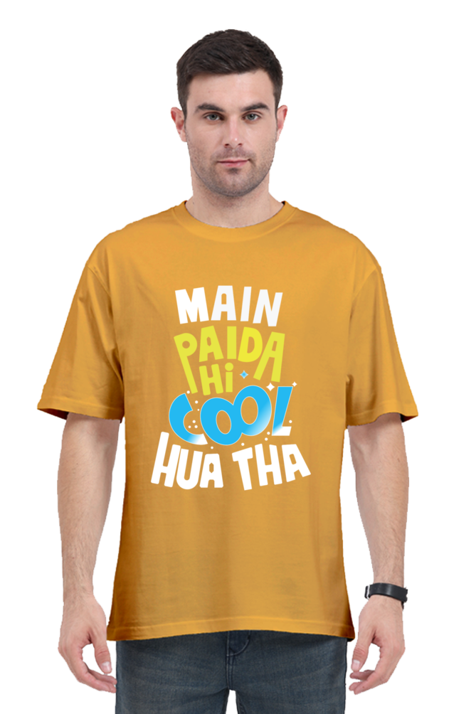 Main Paida Hi Cool Hua Tha Unisex Oversized T-shirt - Golden Yellow / S