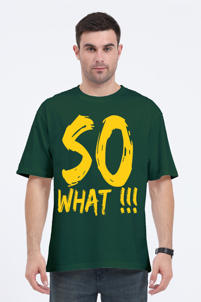 So What (Front) Unisex Oversized T-shirt