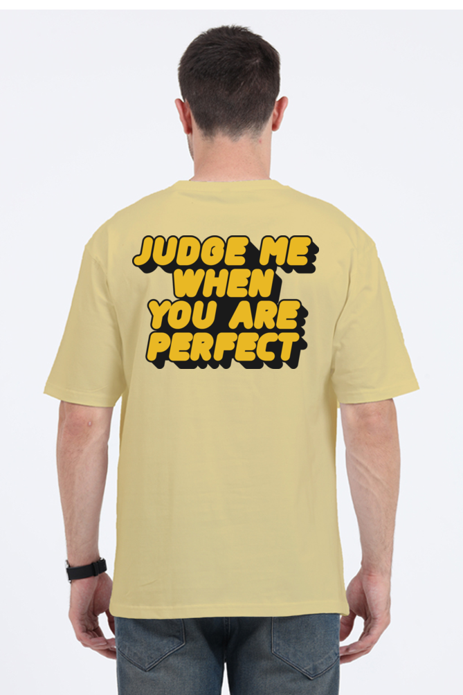 Judge Me When You Are Perfect Unisex Oversized T-Shirt - Beige / XS