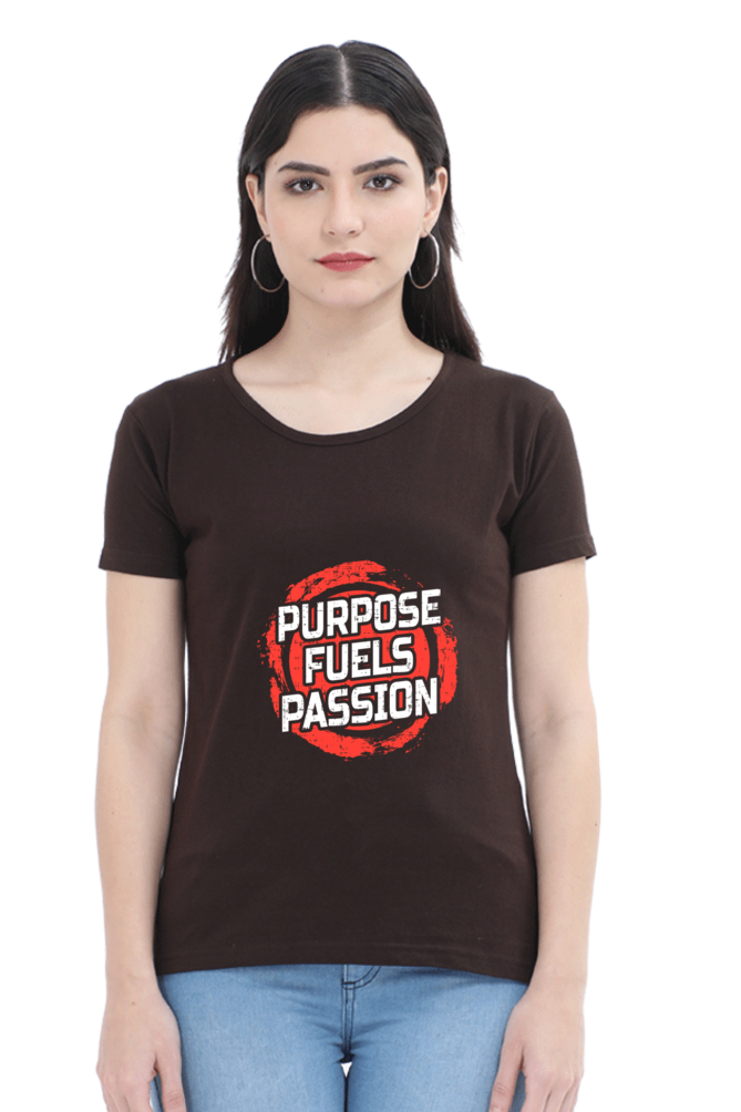 Purpose Fuels Passion Women’s T-shirt - Coffee Brown / S