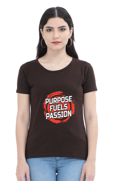 Purpose Fuels Passion Women’s T-shirt - Coffee Brown / S