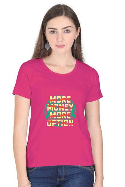 More Money More Option Women's T-shirt