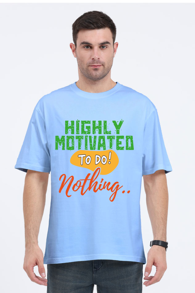 Highly Motivated To Do Nothing Unisex Oversized T-shirt