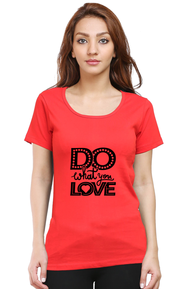 Do What You Love Women's T-Shirt