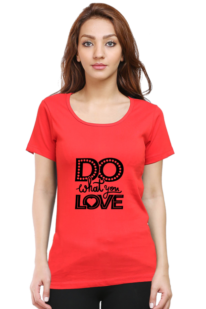 Do What You Love Women's T-Shirt