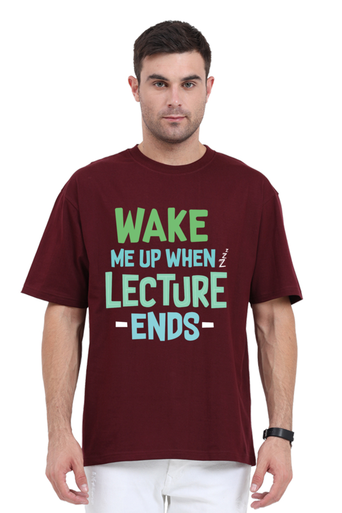 Wake Me Up When Lecture Ends Unisex Oversized T-shirt