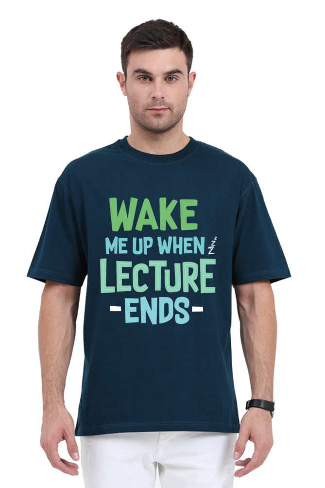 Wake Me Up When Lecture Ends Unisex Oversized T-shirt