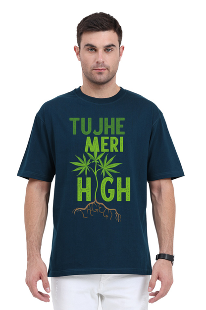 Tujhe Meri High Lagegi Unisex Oversized T-shirt