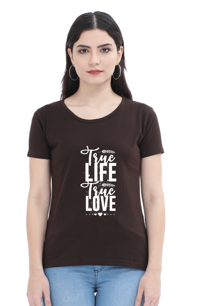 True Life True Love Women's T-shirt