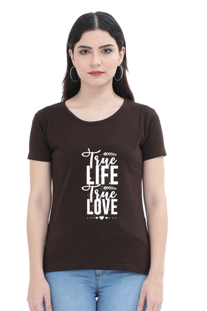 True Life True Love Women's T-shirt