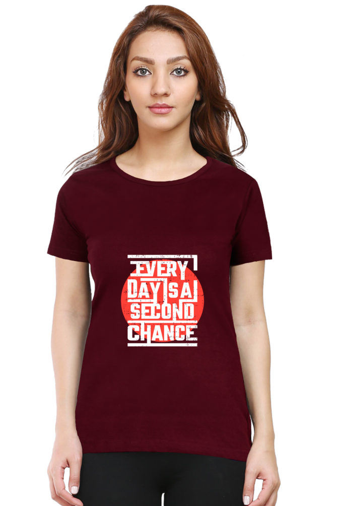 Every Day Is A Second Chance Women's T-shirt