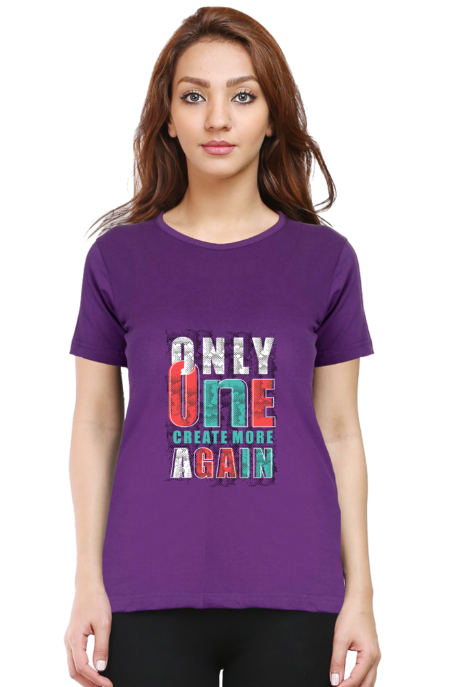 Only One Create More Again Women's T-shirt