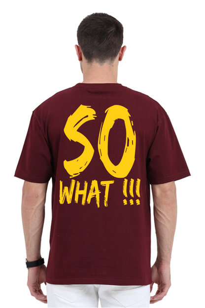 So What (Back) Unisex Oversized T-shirt - Maroon / S