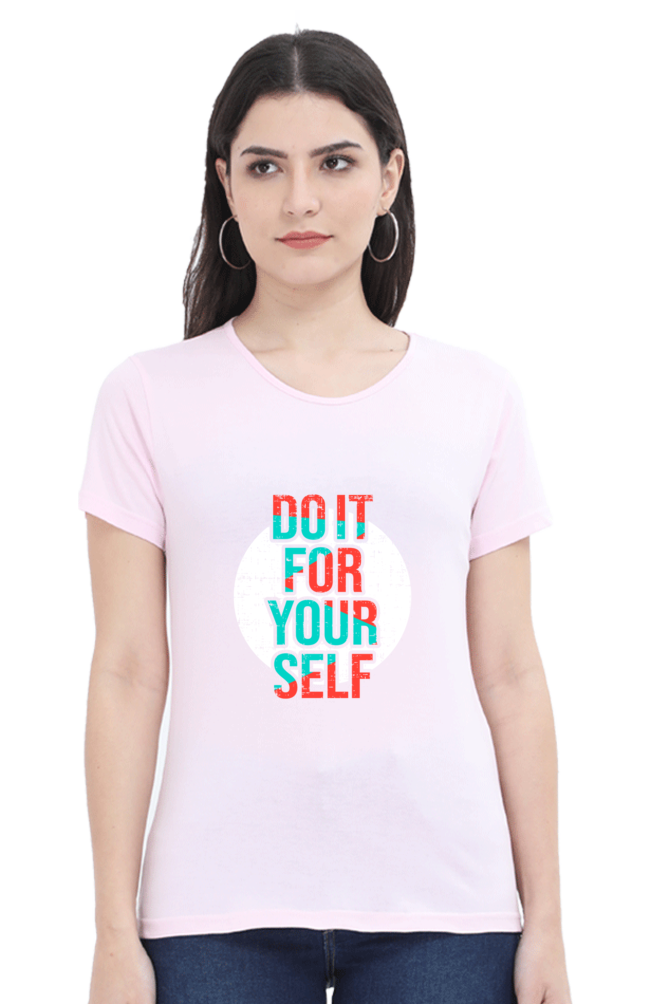 Do It For Yourself Women's T-Shirt